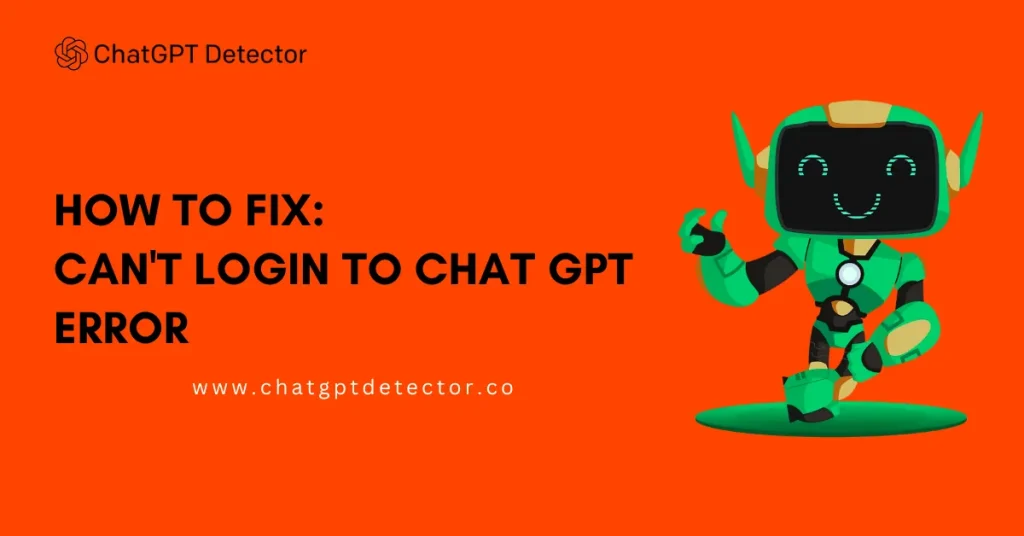 Can't Login to Chat GPT Error - Latest Fixes 2024