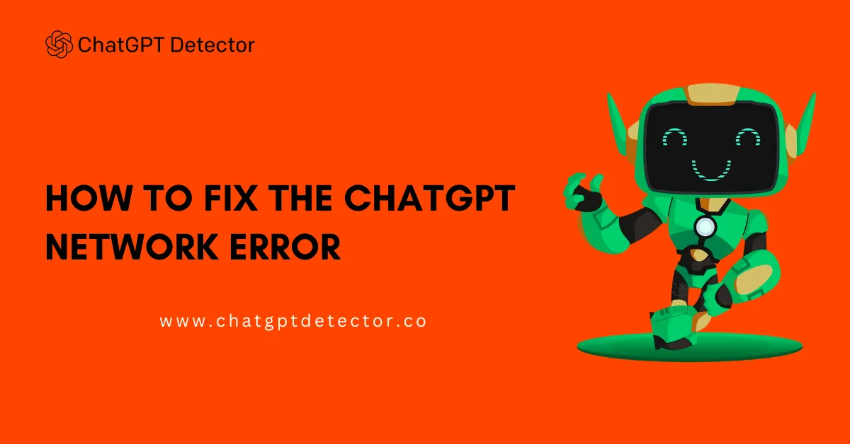 How to Fix the ChatGPT Network Error