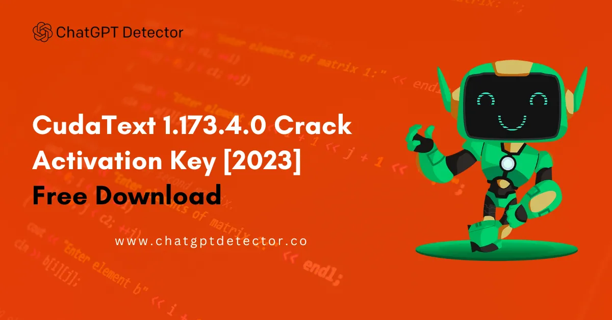 CudaText 1.173.4.0 Crack Activation Key [2023] Free Download