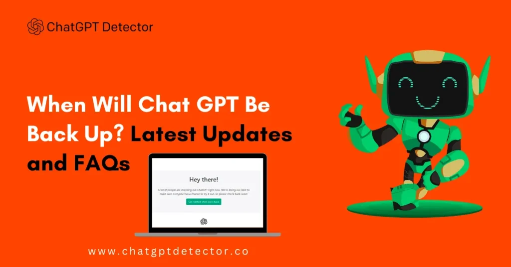 When Will Chat GPT Be Back Up? 2024 Latest Update